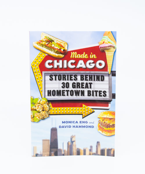 Made in Chicago Stories: Behind 30 Great Hometown Bites