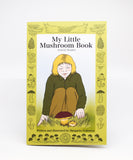 My Little Mushroom Book