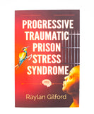 Progressive Traumatic Prison Stress Syndrome