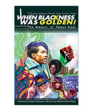 When Blackness was Golden - Observations from the front line.