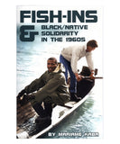 Fish-Ins & Black/Native Solidarity In The 1960s