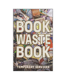 Book Waste Book by Temporary Services