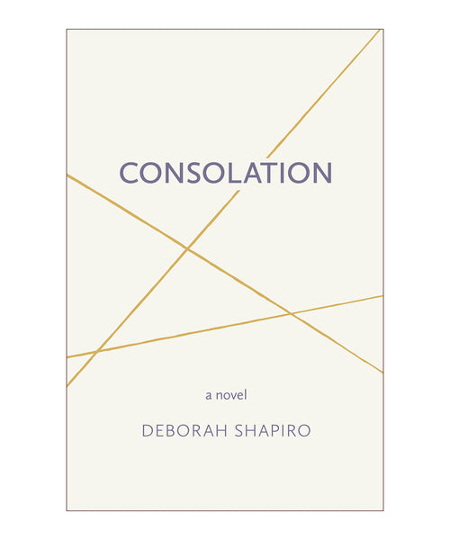 Consolation by Deborah Shapiro