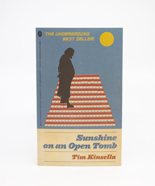 Sunshine on an Open Tomb by Tim Kinsella