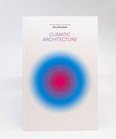 Climatic Architecture by Philippe Rahm