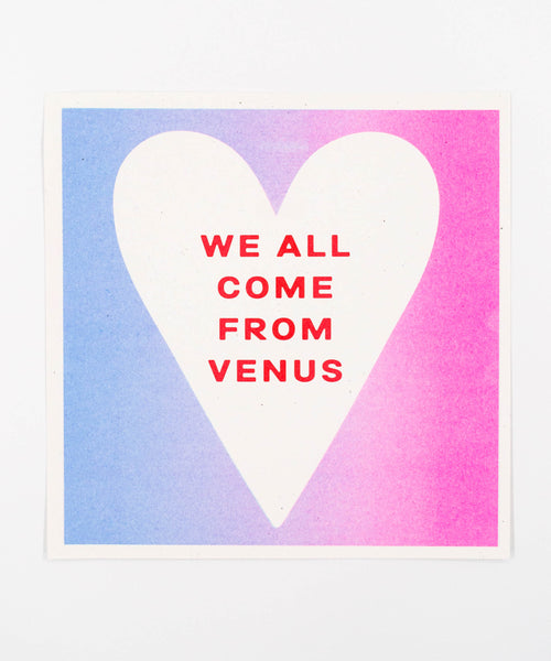 We All Come From Venus Riso Print