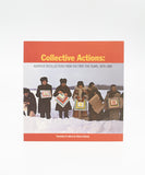 Collective Actions: Audience Recollections from the First Five Years, 1976-1981
