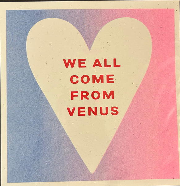 We All Come From Venus Riso Print