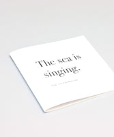 The sea is singing