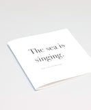 The sea is singing