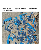 Keefe Jackson / Raoul van der Weide / Frank Rosaly - "Live at de Tanker"