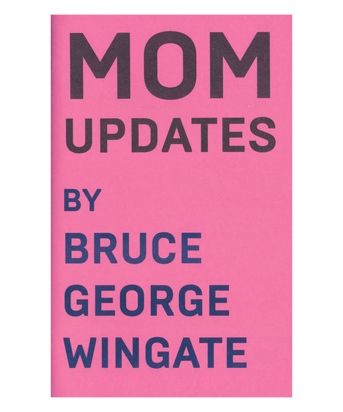 Mom Updates by Bruce George Wingate