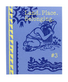 Land.Place.Belonging. #3
