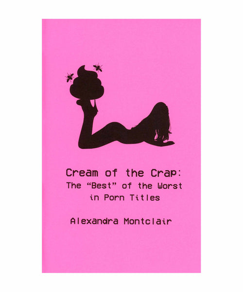 Cream of the Crap: The “Best” of the Worst in Porn Titles