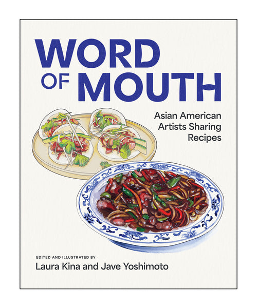Word of Mouth: Asian American Artists Sharing Recipes