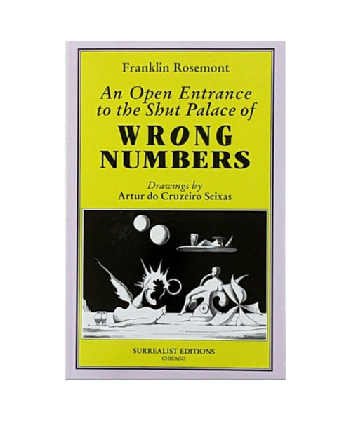 An Open Entrance To The Shut Palace Of Wrong Numbers by Franklin Rosemont