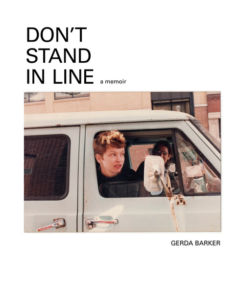 DON'T STAND IN LINE: a memoir