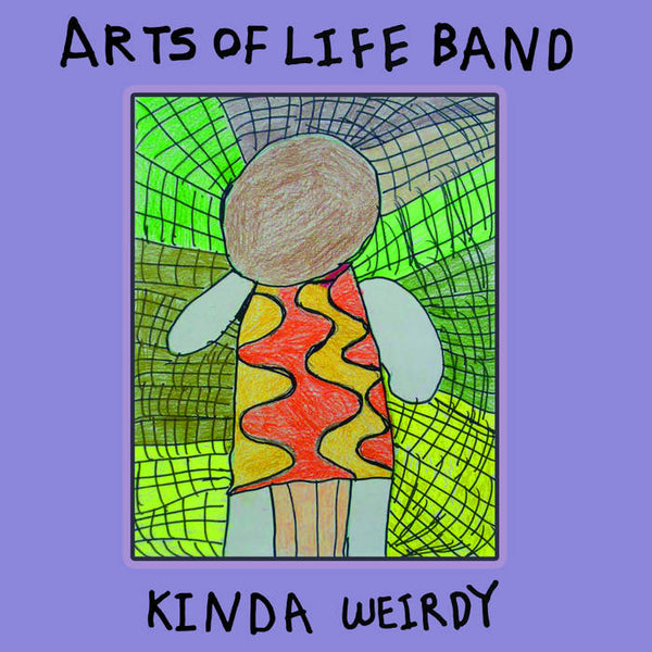 Arts of Life Band - Kinda Weirdy