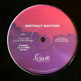 Abstract Matters - Slow Down Vinyl